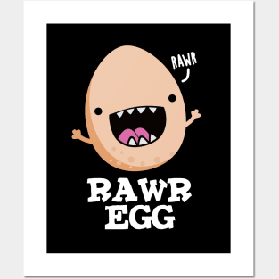 Rawr Egg Cute Roaring Raw Egg Pun Posters and Art